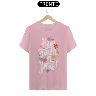 Nome do produtoCamisa Have faith in Yourself