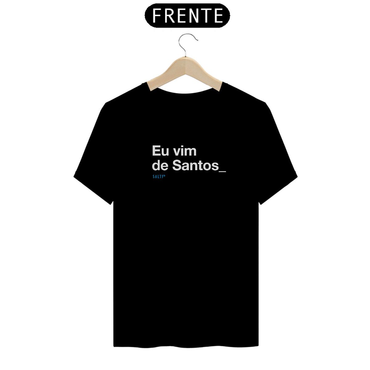 Nome do produto: T-Shirt Eu vim de Santos