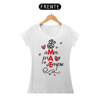 Mãe - Amor pra sempre - Camiseta Feminina
