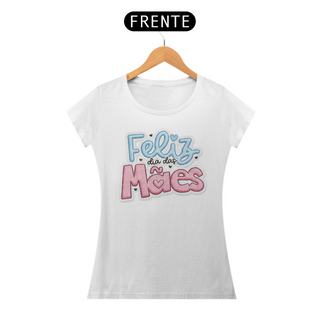 Nome do produtoFeliz dia das Mães - Camiseta Feminina