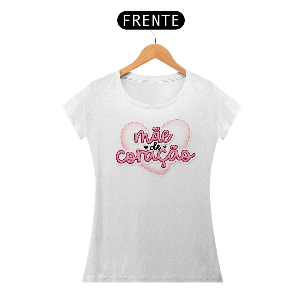 Nome do produto: Mãe de Coração - Camiseta Feminina