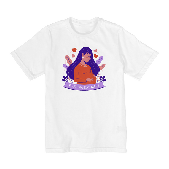Camisa Infantil - Feliz dia das Mães (10 A 14 anos)