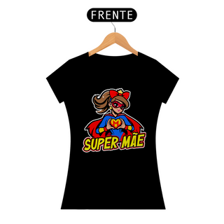 Super Mãe - Camiseta Feminina