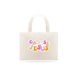 Ecobag Choose Jesus