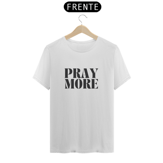 Camisa Premium Pray More