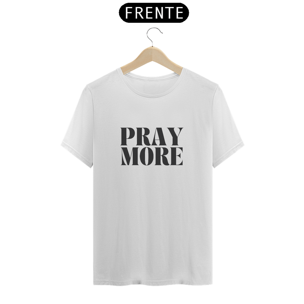 Nome do produto: Camisa Premium Pray More