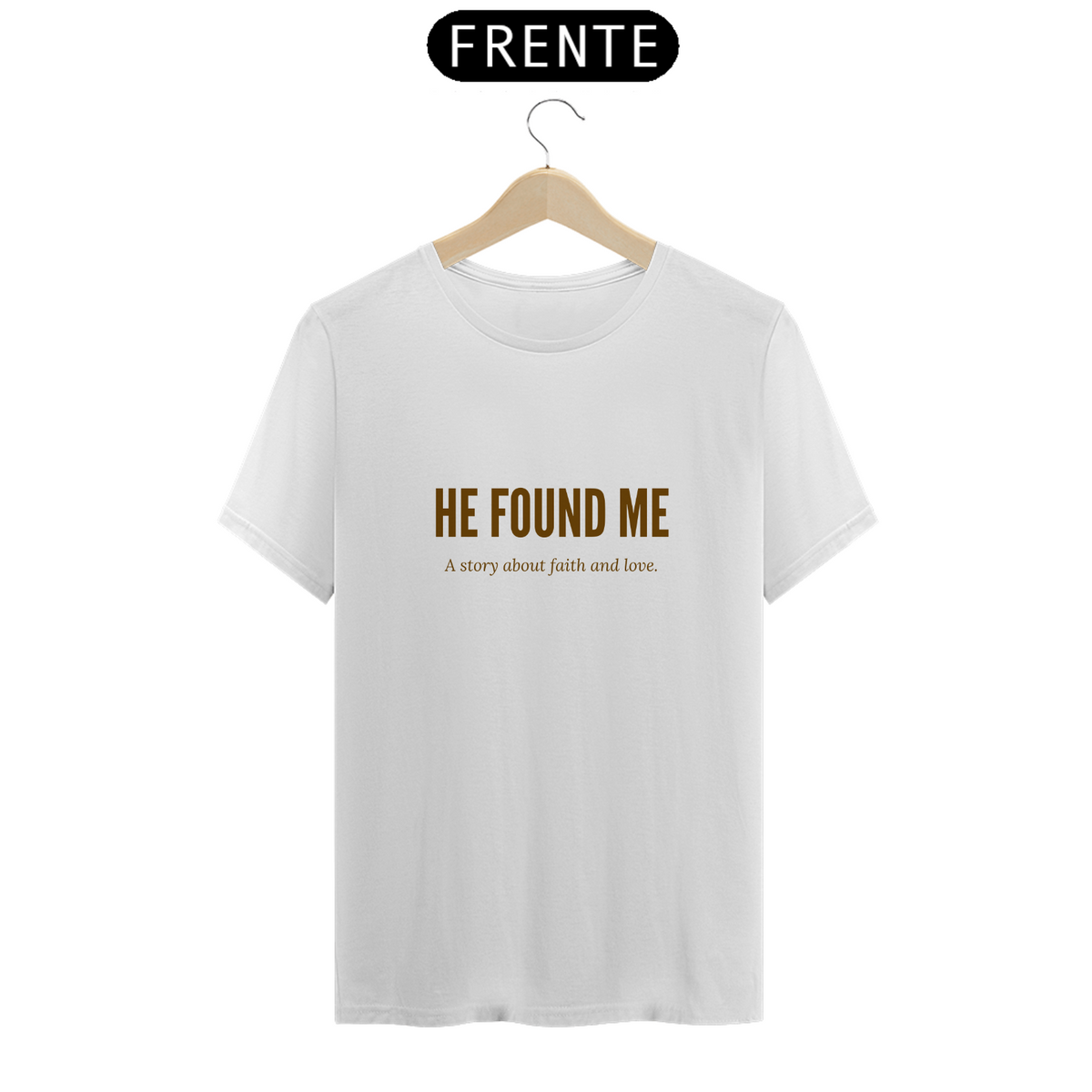 Nome do produto: Camisa He Found Me - Drop dos namorados