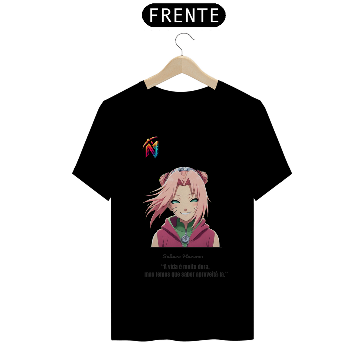 Nome do produto: Camiseta Quality - Sakura  A vida é muito Dura / Naruto /