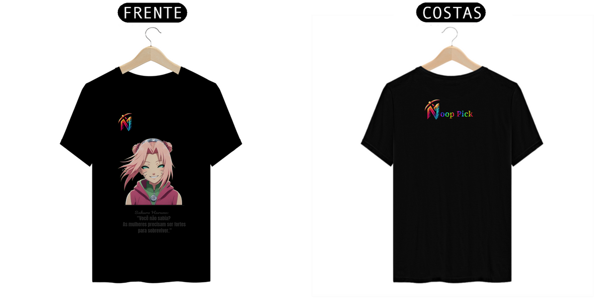 Nome do produto: Camiseta Quality - Sakura As Mulheres Precisam Ser Fortes / Naruto /