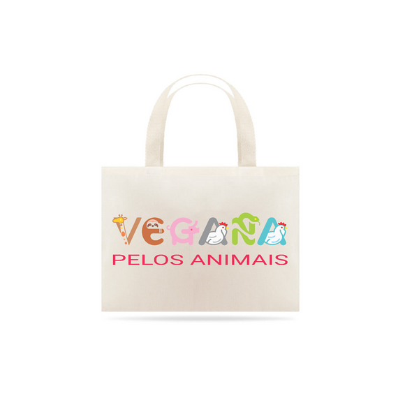 Eco Bag Vegana pelos Animais