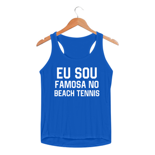 Nome do produtoEU SOU FAMOSA NO BEACH TENNIS - Sport Dry UV - Regata
