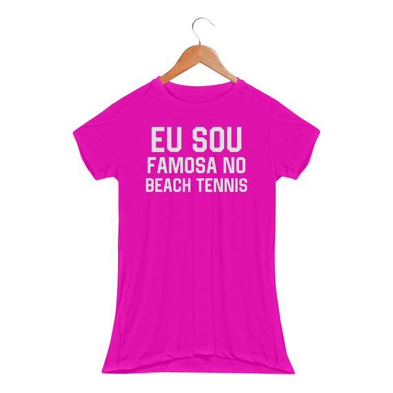EU SOU FAMOSA NO BEACH TENNIS - Sport Dry UV