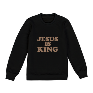 Moletom Fechado - Jesus is king