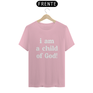 Nome do produtoT-Shirt Classic - I am a child of God!