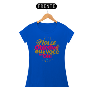 Nome do produtoShirt | Nosso Objetivo eu e Você no Céu | Rosa Gold