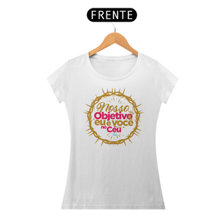 Nome do produtoShirt | Nosso objetivo é eu e Você no Céu | Coroa | Rosa Gold