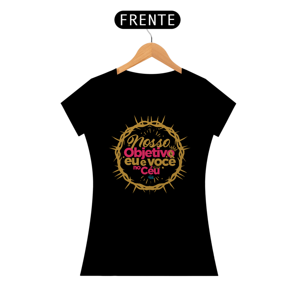 Nome do produto: Shirt | Nosso objetivo é eu e Você no Céu | Coroa | Rosa Gold