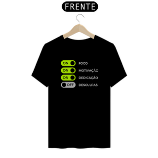 Foco Motivação Dedicação Desculpas: T-Shirt Prime Linha Premium Camiseta Costura Reforçada