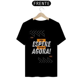 Não Espere Comece Agora: T-Shirt Prime Linha Premium Camiseta Costura Reforçada