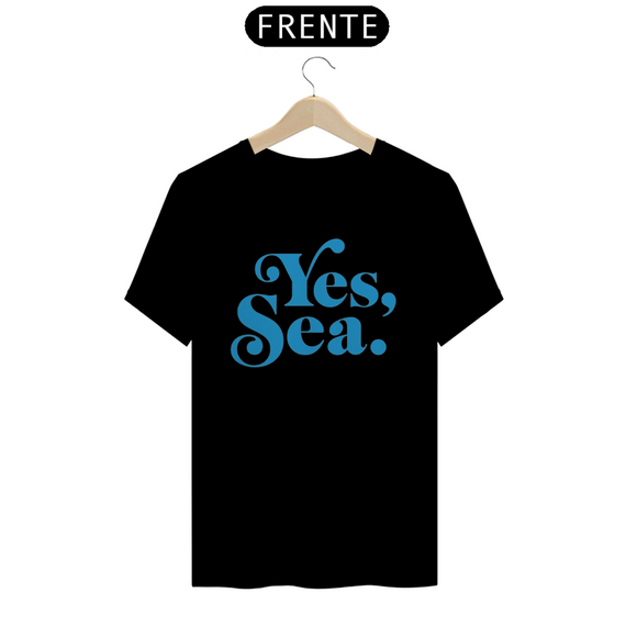T-Shirt Yes Sea