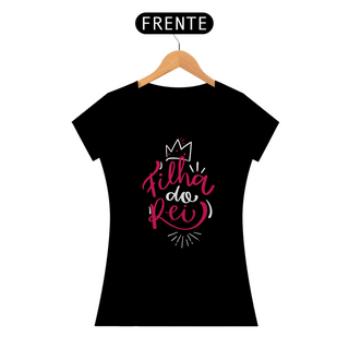Camiseta Feminina PRIME - Filha do Rei