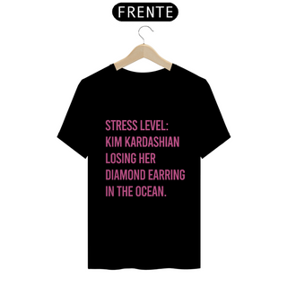 Nome do produtoT-shirt Stress Level - Kim Kardashian