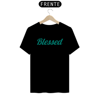 Camisa Prime - Blessed Abençoado