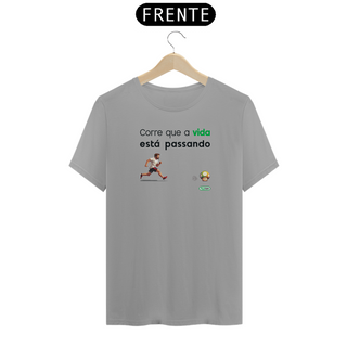 Nome do produtoCamiseta masc. : Corre que a vida está passando