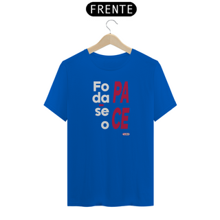 Nome do produtoCamiseta masc. : Foda-se o pace