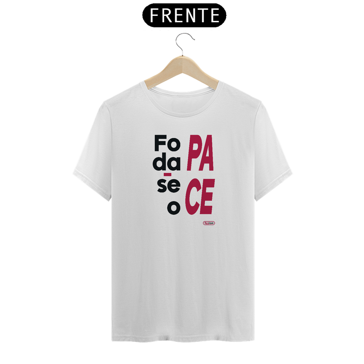 Nome do produto: Camiseta masc. : Foda-se o pace