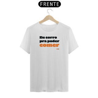 Nome do produtoCamiseta masc. : Eu corro pra poder comer