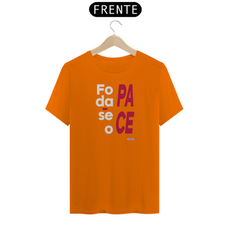 Nome do produtoCamiseta masc. : Foda-se o pace