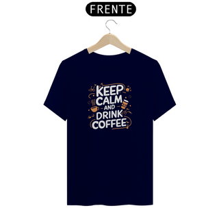 Camiseta Keep Calm Beba Café