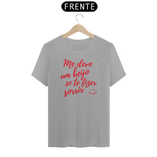 Nome do produtoCamiseta Me Deve um Beijo se Te Fizer Sorrir