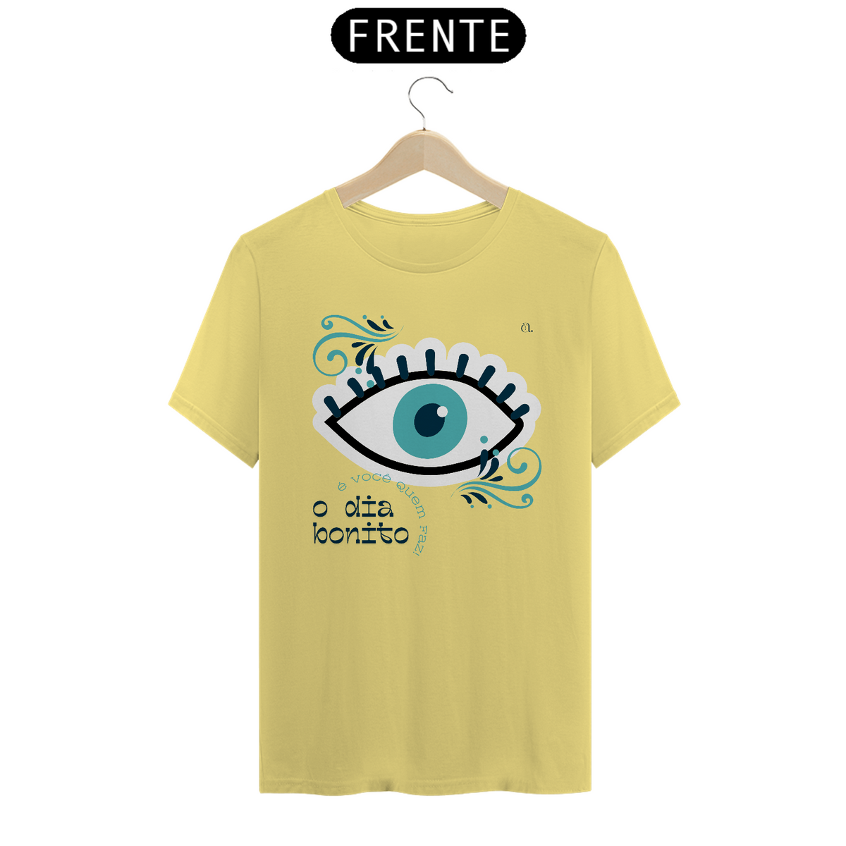 Nome do produto: Camiseta Dia Bonito é Você quem Faz