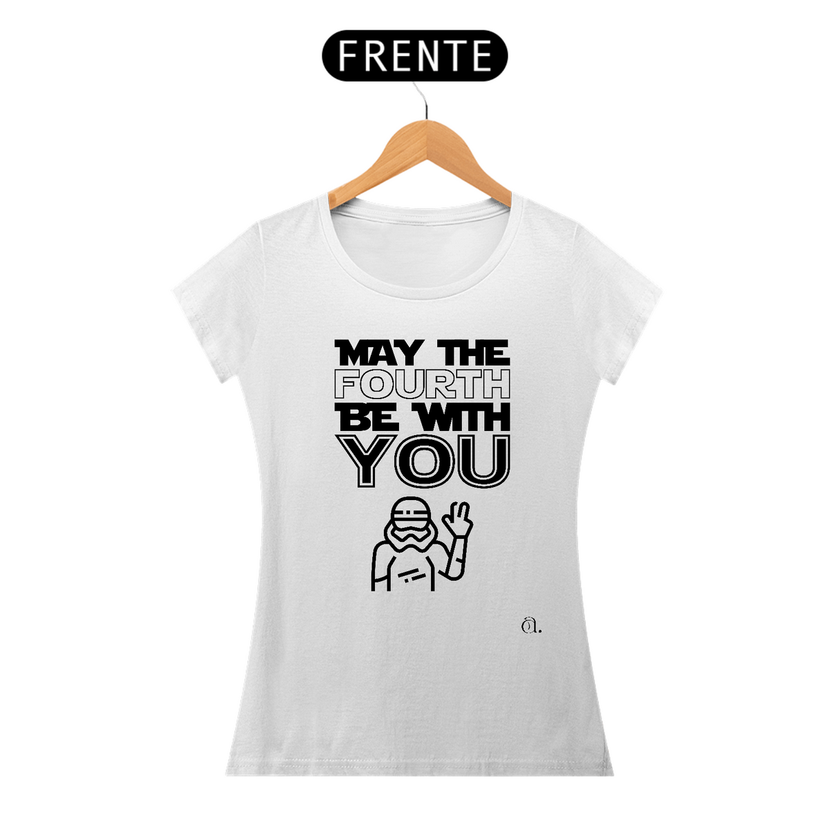 Nome do produto: Camiseta Feminina May The Fourth Be With You
