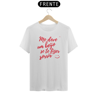 Nome do produtoCamiseta Me Deve um Beijo se Te Fizer Sorrir