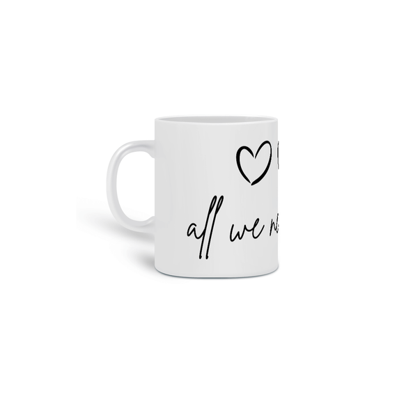 Caneca All We Need is Art