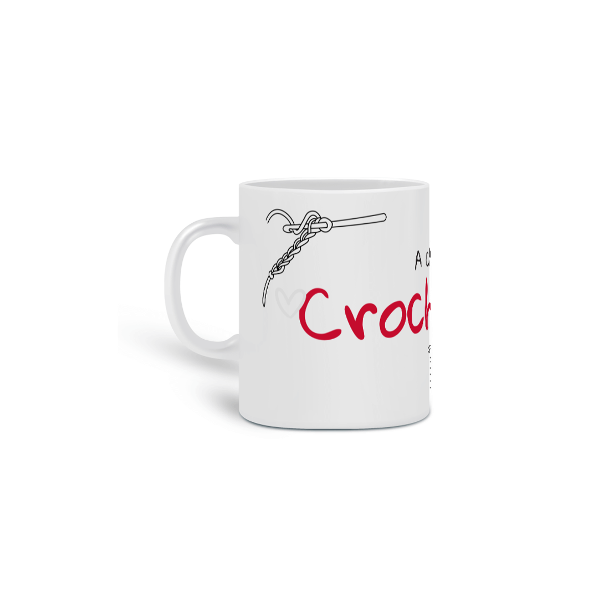 Nome do produto: A Caneca da Crocheteira