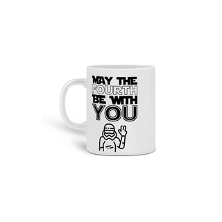Caneca May The Fourth Be With You