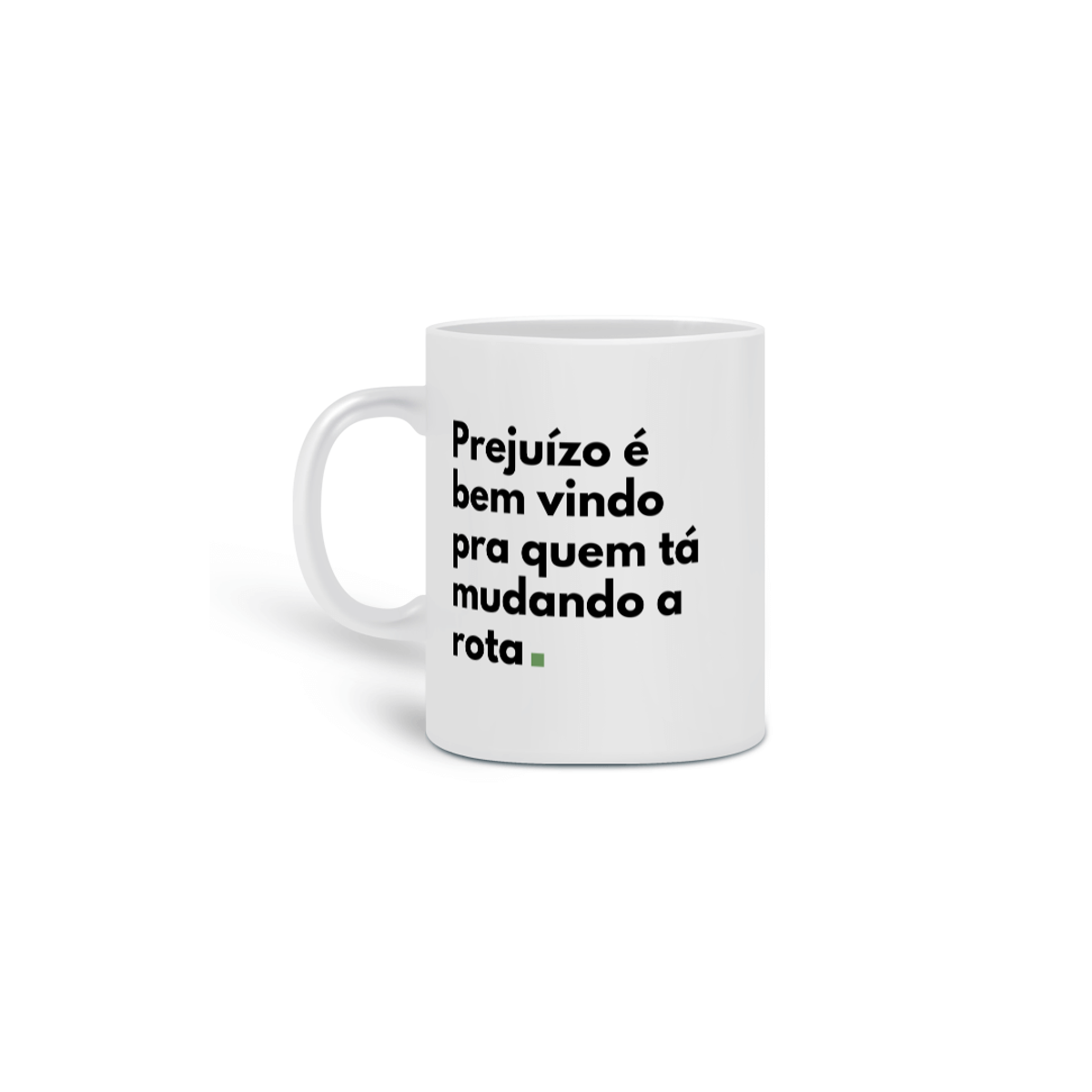 Nome do produto: Caneca Criativa Frases Mudando a Rota