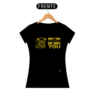 Camiseta Feminina May The Fourth Be With You