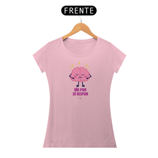 Nome do produtoCamiseta Criativa Não Pira Só Respira