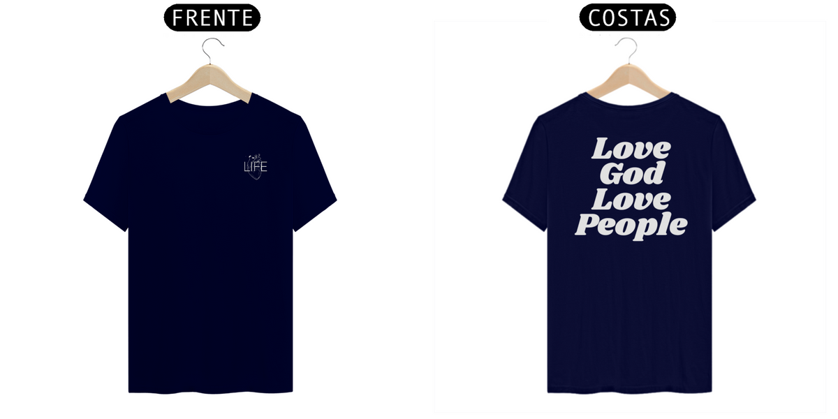 Nome do produto: T-shirt Life Love God Love People