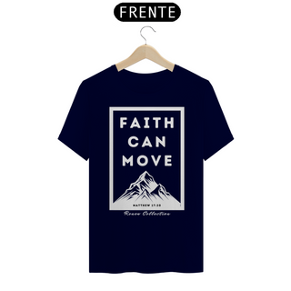 Nome do produtoT-shirt Faith Can Move