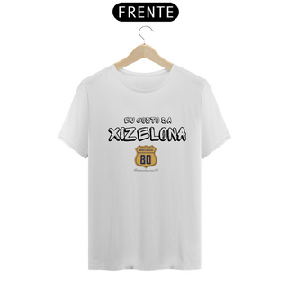 Nome do produtoCamiseta Eu gosto da Xizelona