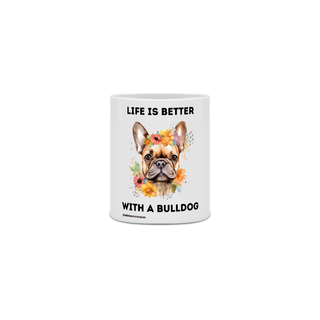 Nome do produtoLife Is Better With a Bulldog