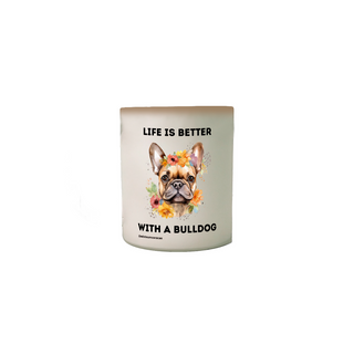 Caneca Mágica -Life Is  Better With a  Bulldog