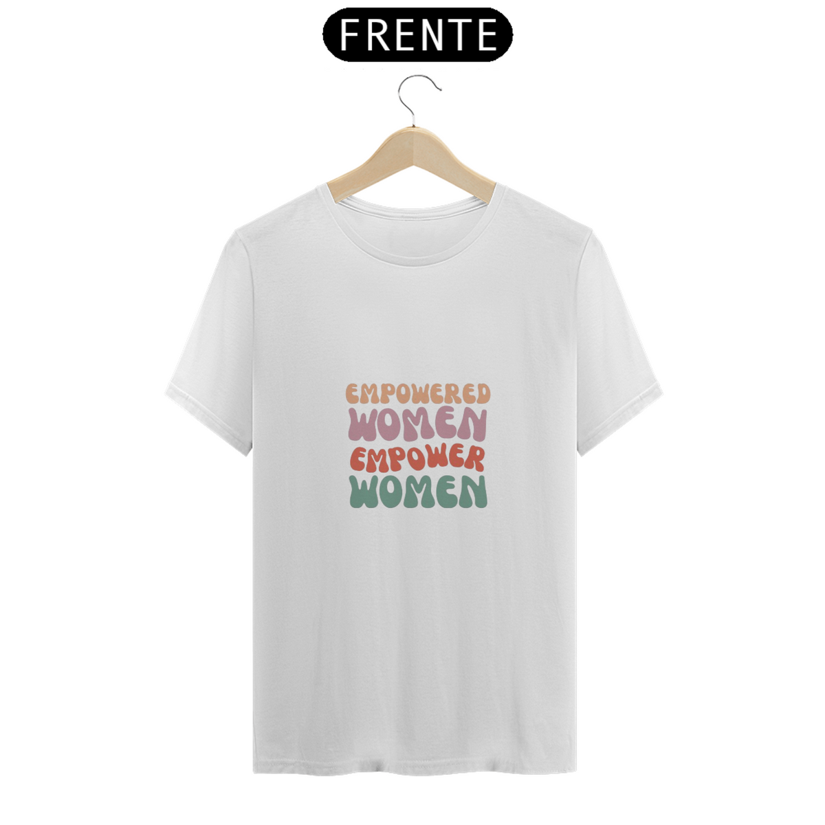 Nome do produto: T-Shirt Mulher Empoderada