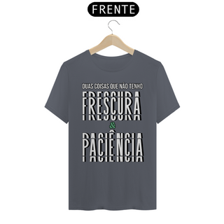 Nome do produtoCamiseta Classic Frescura & Paciência